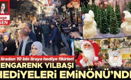 Rengarenk yılbaşı hediyeleri Eminönü’nde… 10 liradan 10 bin liraya hediye fikirleri