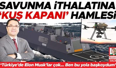 Savunma ithalatına ‘kuş kapanı’ hamlesi