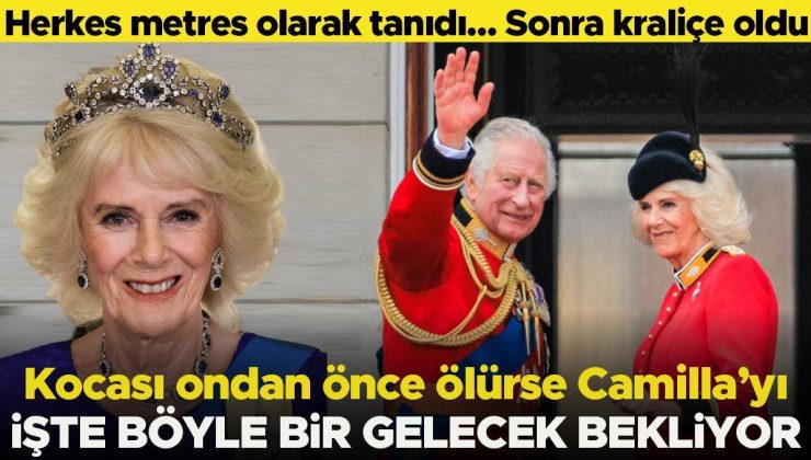 Yıllarca metresti, sonunda kraliçe oldu… İşte kocası kendisinden önce ölürse Camilla’yı bekleyen gelecek