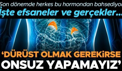 Son dönemde herkes bu hormondan bahsediyor! Eksikliği de fazlalığı da zarar ama… İşte efsaneler ve gerçekler