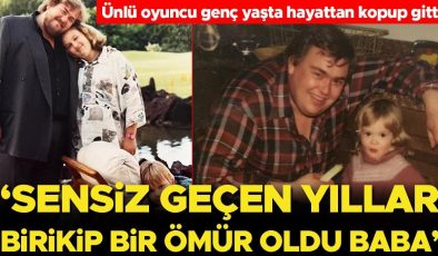 Yıldız oyuncu gencecik yaşta hayattan kopup gitti, geride bıraktıkları ise onu hiç unutmadı: Sensiz geçen yıllar birikip bir ömür oldu baba