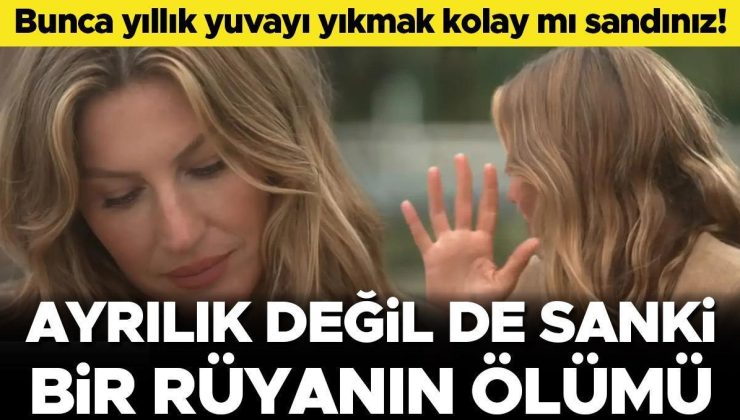 Bunca yıllık yuvayı dağıtmak kolay mı sandınız! Yeni aşkını çoktan buldu ama gözyaşlarını tutamadı: Ayrılık değil de bir rüyanın ölümü…