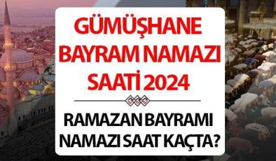 Gümüşhane bayram namazı saati 2024 | 10 Nisan Gümüşhane’de Ramazan Bayramı namazı saat kaçta, ne zaman kılınacak? Diyanet Gümüşhane bayram namazı saatleri!