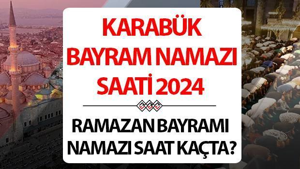 Karabük bayram namazı saati 2024 | 10 Nisan Karabük’te Ramazan Bayramı namazı saat kaçta, ne zaman kılınacak? Diyanet Karabük bayram namazı saatleri!