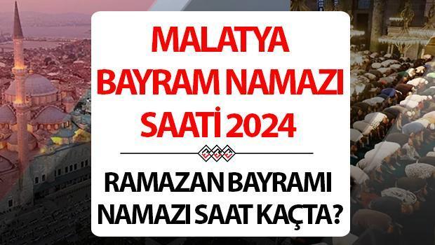 Malatya bayram namazı saati 2024 | 10 Nisan Malatya’da Ramazan Bayramı namazı saat kaçta, ne zaman kılınacak? Diyanet Malatya bayram namazı saatleri!