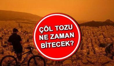 AFRİKA TOZU (ÇÖL TOZU) UYARISI SON DAKİKA | Çöl tozu ne zaman bitecek, hangi illerde görülecek? Toz taşınımı nedir, zararları nelerdir? Meteoroloji’den yeni açıklama