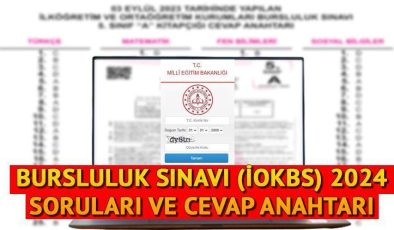 BURSLULUK SINAVI 2024 SORULARI VE CEVAP ANAHTARI || İOKBS sınavı soru kitapçığı ve cevap anahtarı kağıdı ne zaman, saat kaçta yayınlanacak? İşte MEB Bursluluk sınav cevapları sayfası!