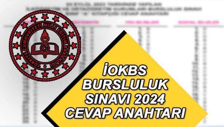 BURSLULUK SINAVI CEVAP ANAHTARI 2024 PDF GÖRÜNTÜLE (MEB.gov.tr) || İOKBS  A-B soru kitapçığı ve cevapları açıklandı mı, saat kaçta açıklanacak? Bursluluk sınavı cevapları nereden, nasıl görüntülenir?