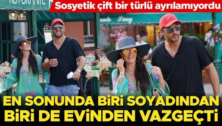 Sosyetik çift bir türlü ayrılamıyordu… En sonunda biri evinden biri de soyadından vazgeçti