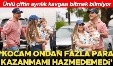 Ünlü çiftin ayrılık kavgası bitmek bilmiyor: Kocam ondan fazla para kazanmamı hazmedemedi!