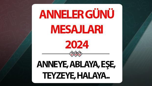 ANNELER GÜNÜ MESAJI 2024: Duygusal, kısa, uzun, eşe, ablaya, resimli anneler günü mesajları ve güzel sözler