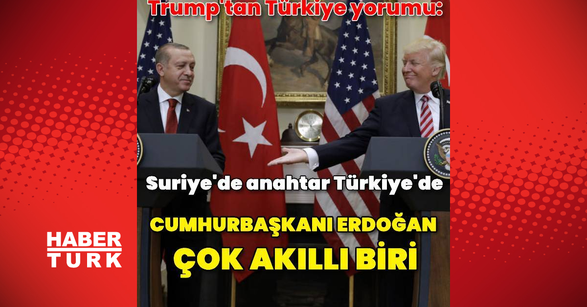 Trump: Erdoğan iyi anlaştığım biri